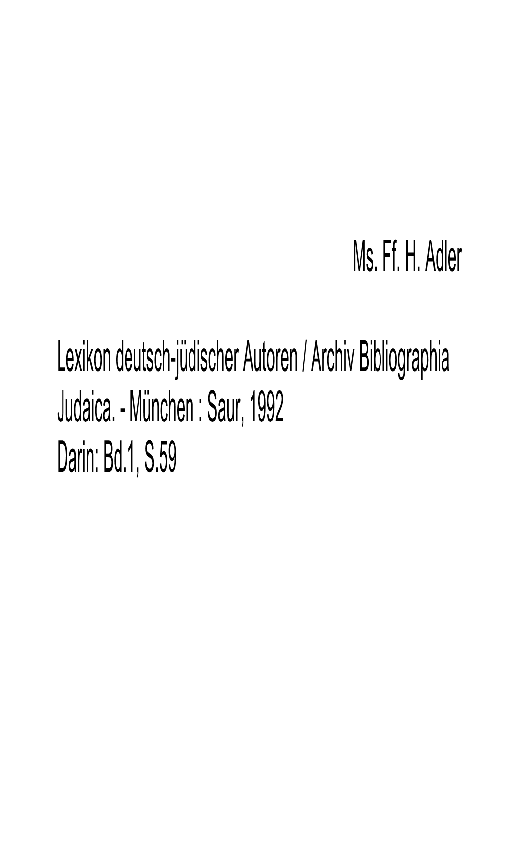 Ms. Ff. H. Adler Lexikon Deutsch-Jüdischer Autoren / Archiv