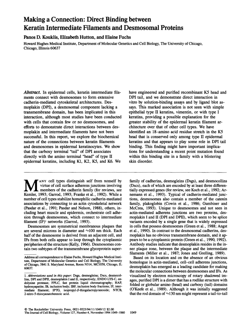 Direct Binding Between Keratin Intermediate Filaments and Desmosomal Proteins Panos D