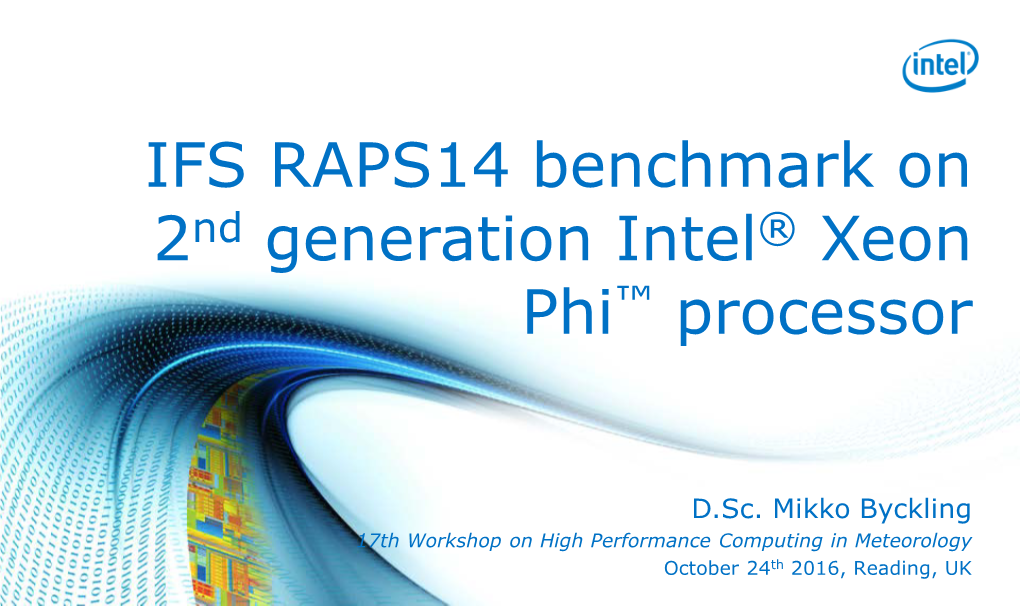 IFS RAPS14 Benchmark on 2Nd Generation Intel® Xeon Phi™ Processor