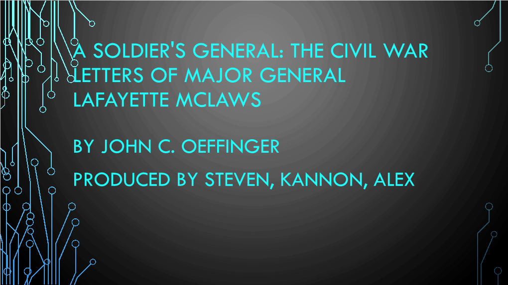 A Soldier's General: the Civil War Letters of Major General Lafayette Mclaws