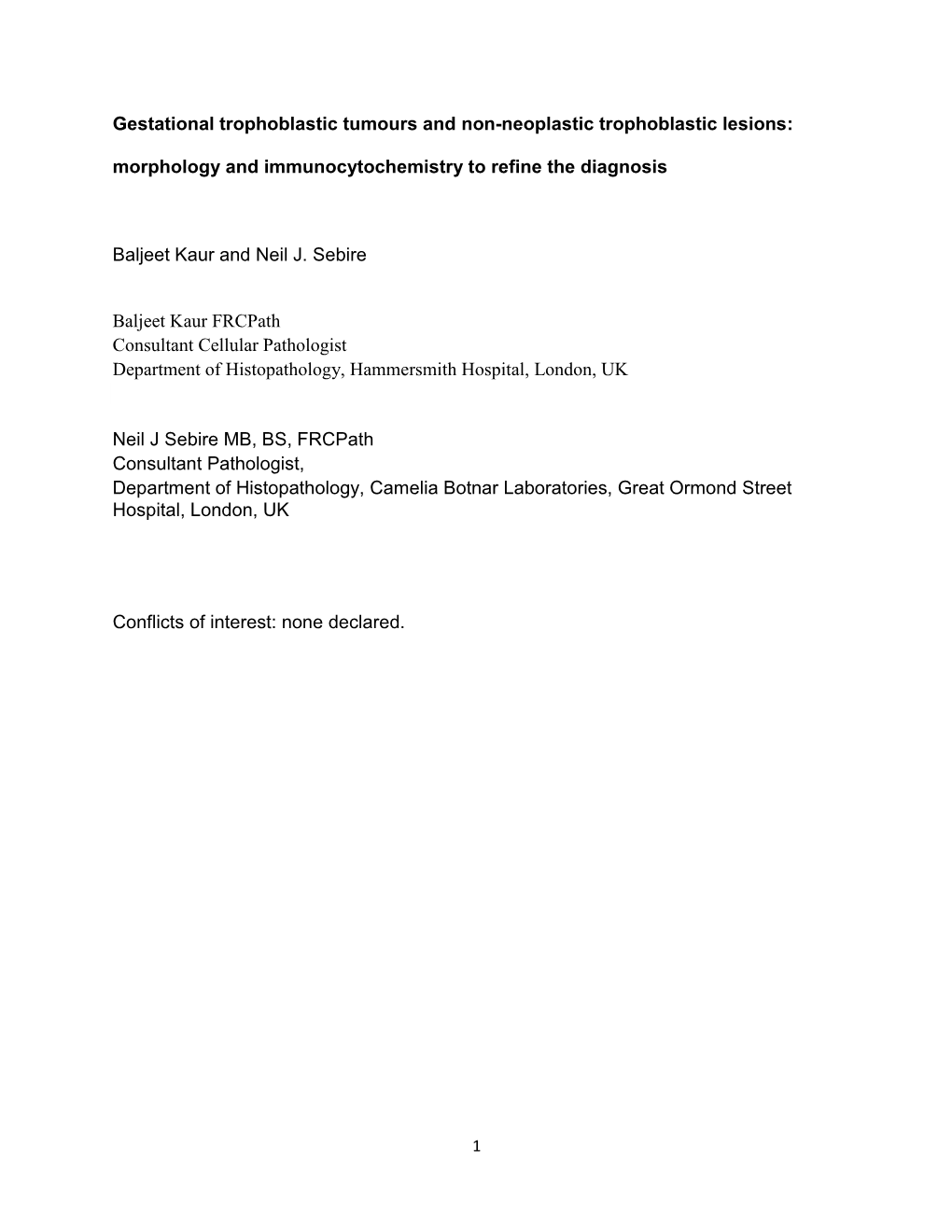 Gestational Trophoblastic Tumours and Non-Neoplastic Trophoblastic Lesions: Morphology and Immunocytochemistry to Refine the Diagnosis