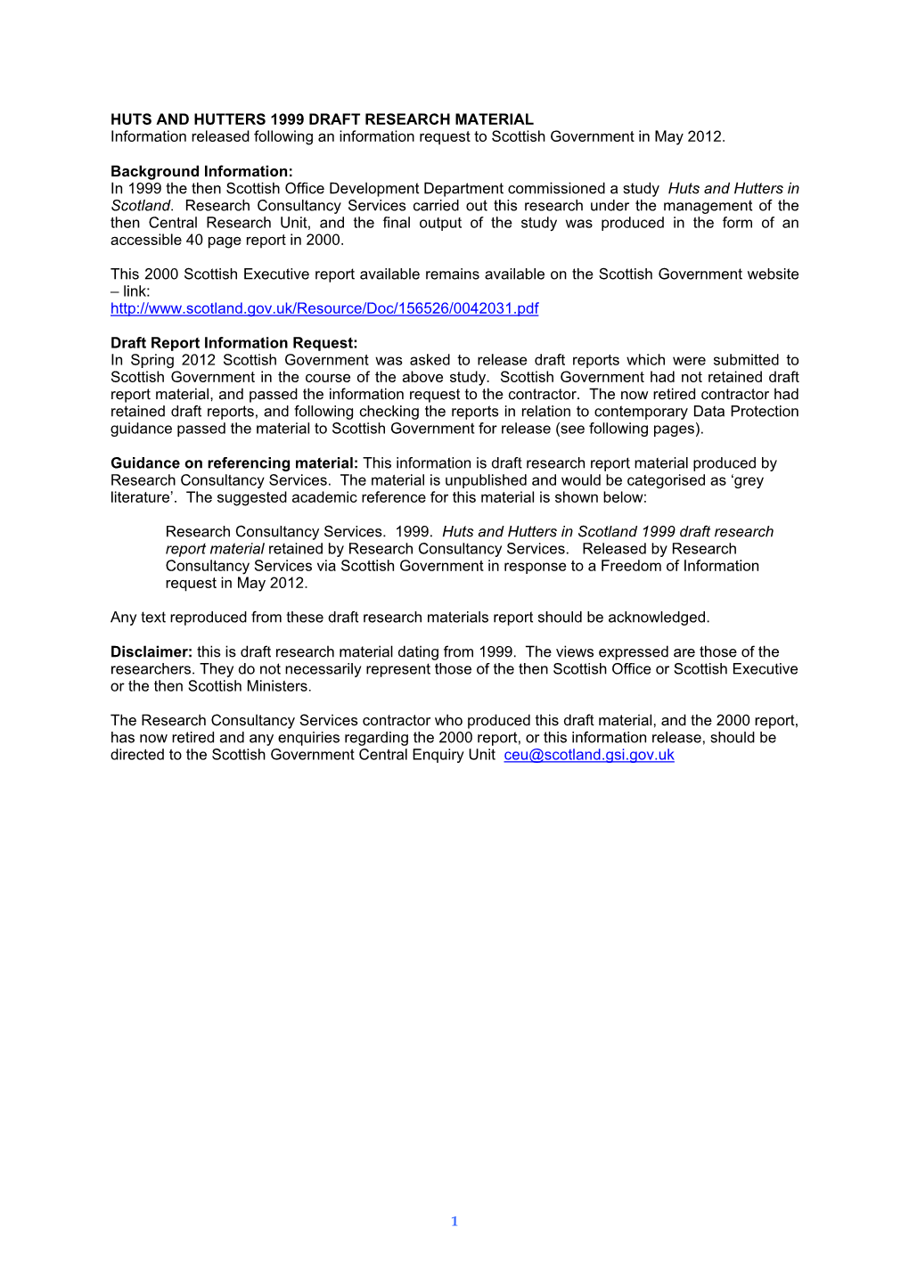 HUTS and HUTTERS 1999 DRAFT RESEARCH MATERIAL Information Released Following an Information Request to Scottish Government in May 2012