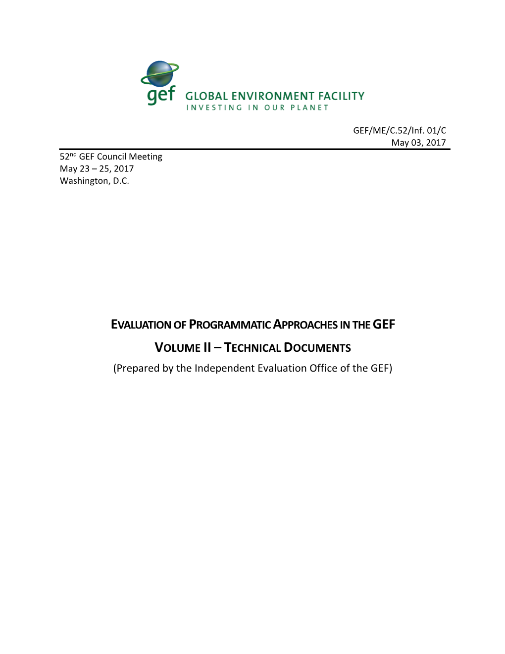 EVALUATION of PROGRAMMATIC APPROACHES in the GEF VOLUME II–T ECHNICAL DOCUMENTS (Prepared by the Independent Evaluation Office