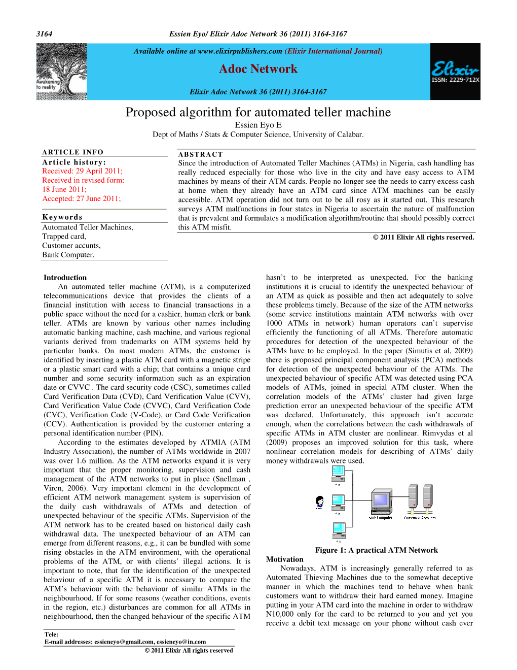 Proposed Algorithm for Automated Teller Machine Essien Eyo E Dept of Maths / Stats & Computer Science, University of Calabar