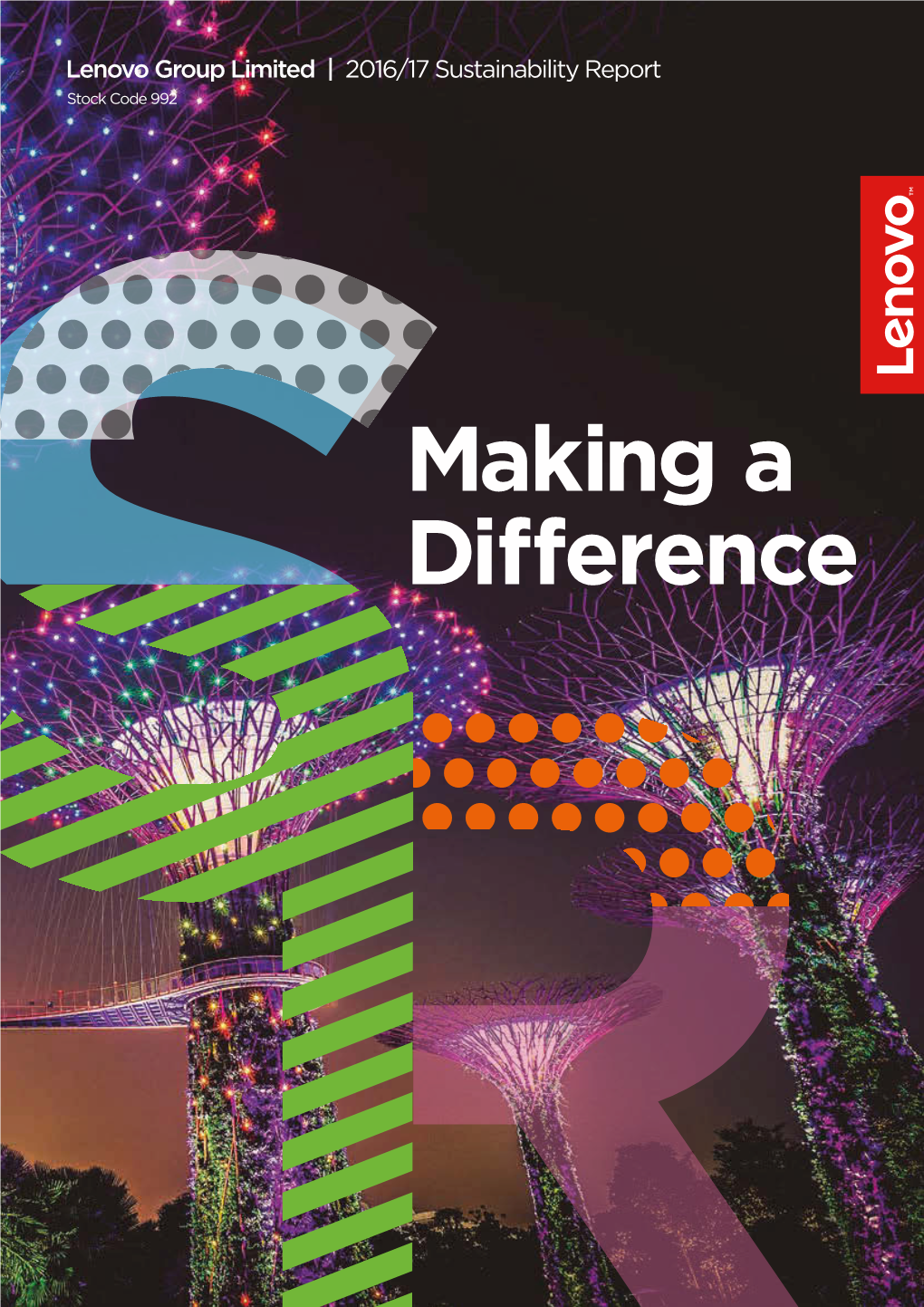 Making a Difference Lenovo Is Passionate About Its Commitment to Serve As a Global Corporate Citizen and Leader in Sustainable Business Practices