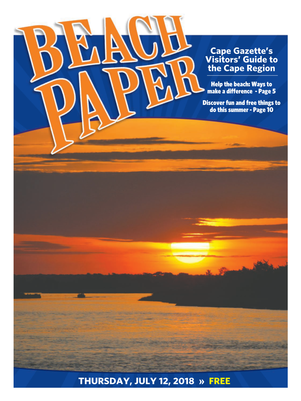 THURSDAY, JULY 12, 2018 » FREE 2 THURSDAY, JULY 12 – WEDNESDAY, JULY 18, 2018 Beach Paper