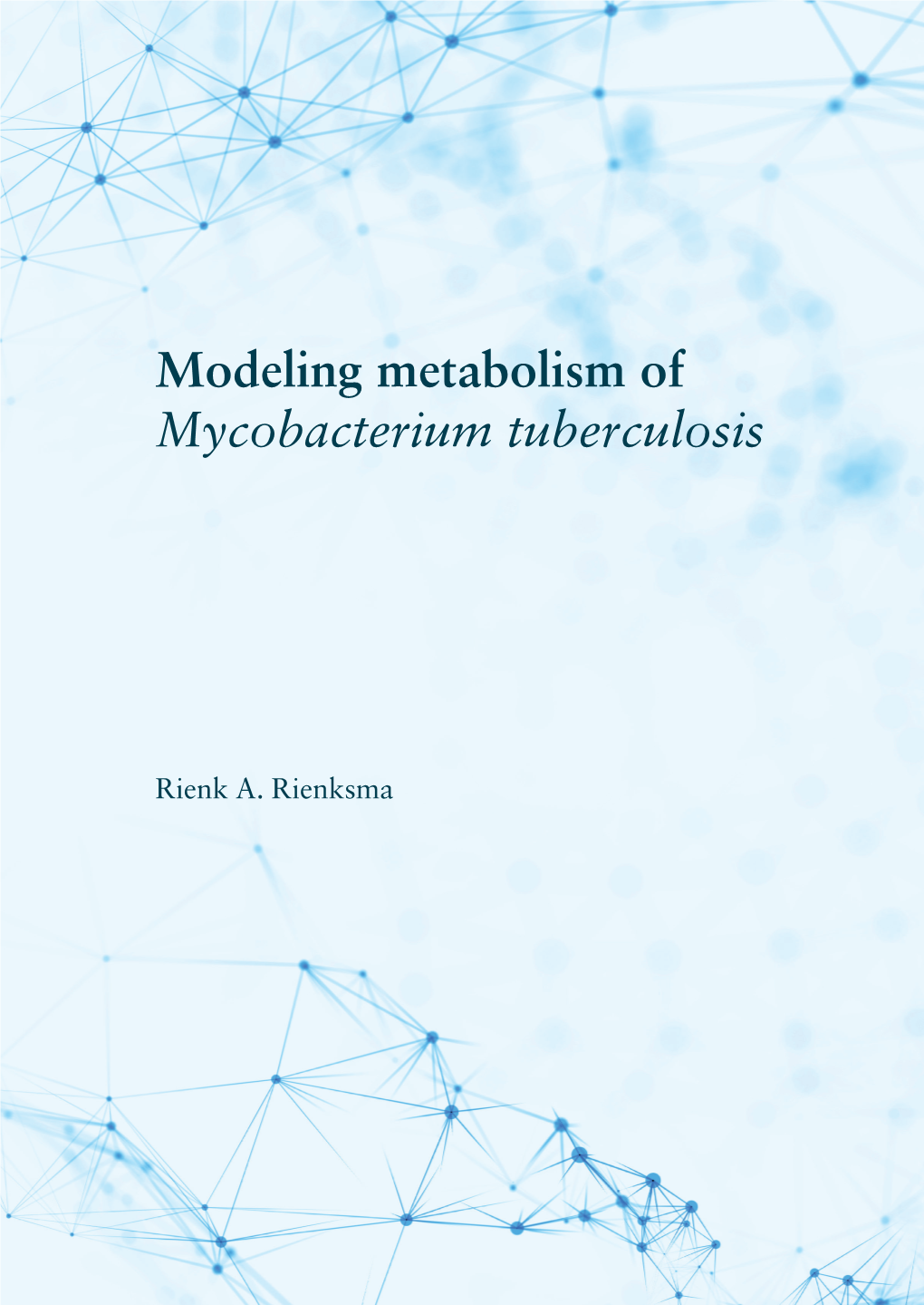 Modeling Metabolism of Mycobacterium Tuberculosis R.A