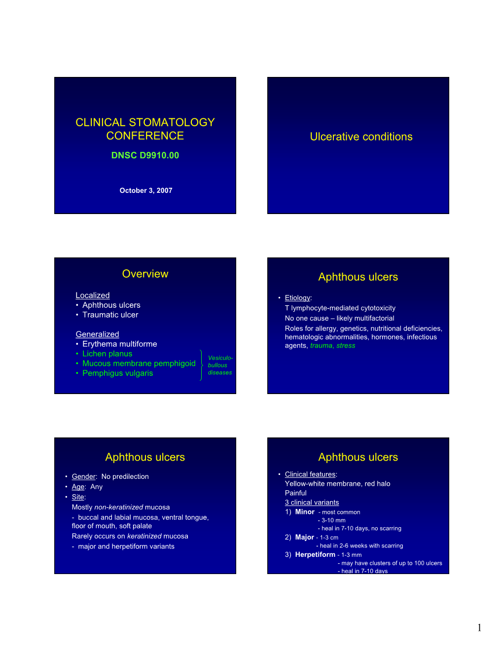 CLINICAL STOMATOLOGY CONFERENCE Ulcerative Conditions DNSC D9910.00