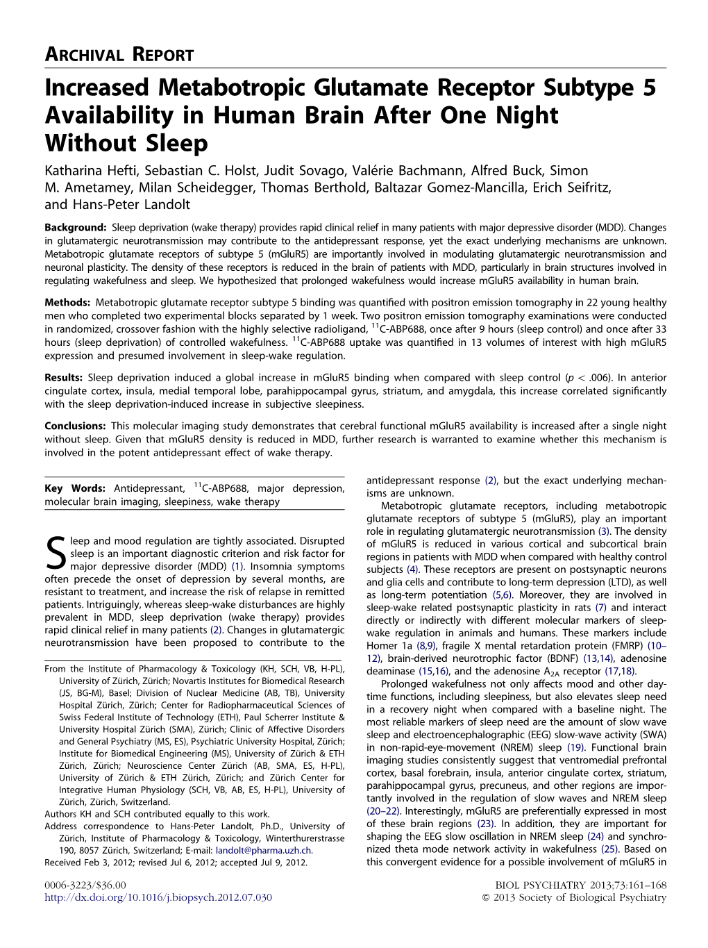 Increased Metabotropic Glutamate Receptor Subtype 5 Availability in Human Brain After One Night Without Sleep Katharina Hefti, Sebastian C