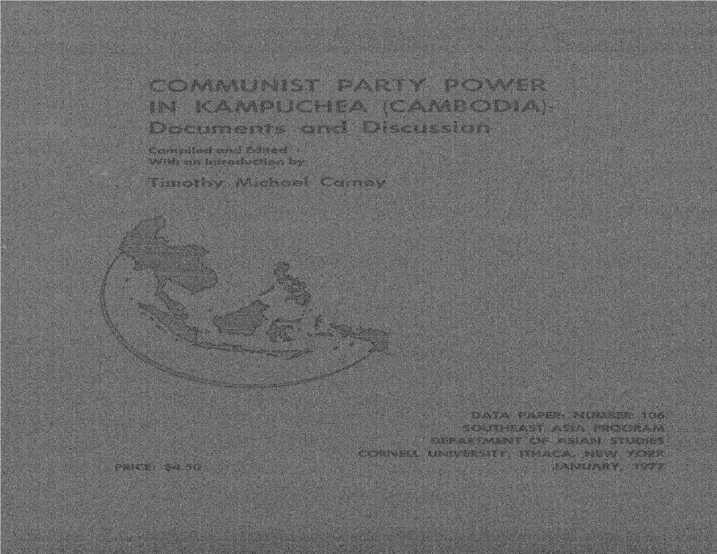 Communist Party Power in Kampuchea (Cambodia): Documents and Discussion the Cornell University Southeast Asia Program
