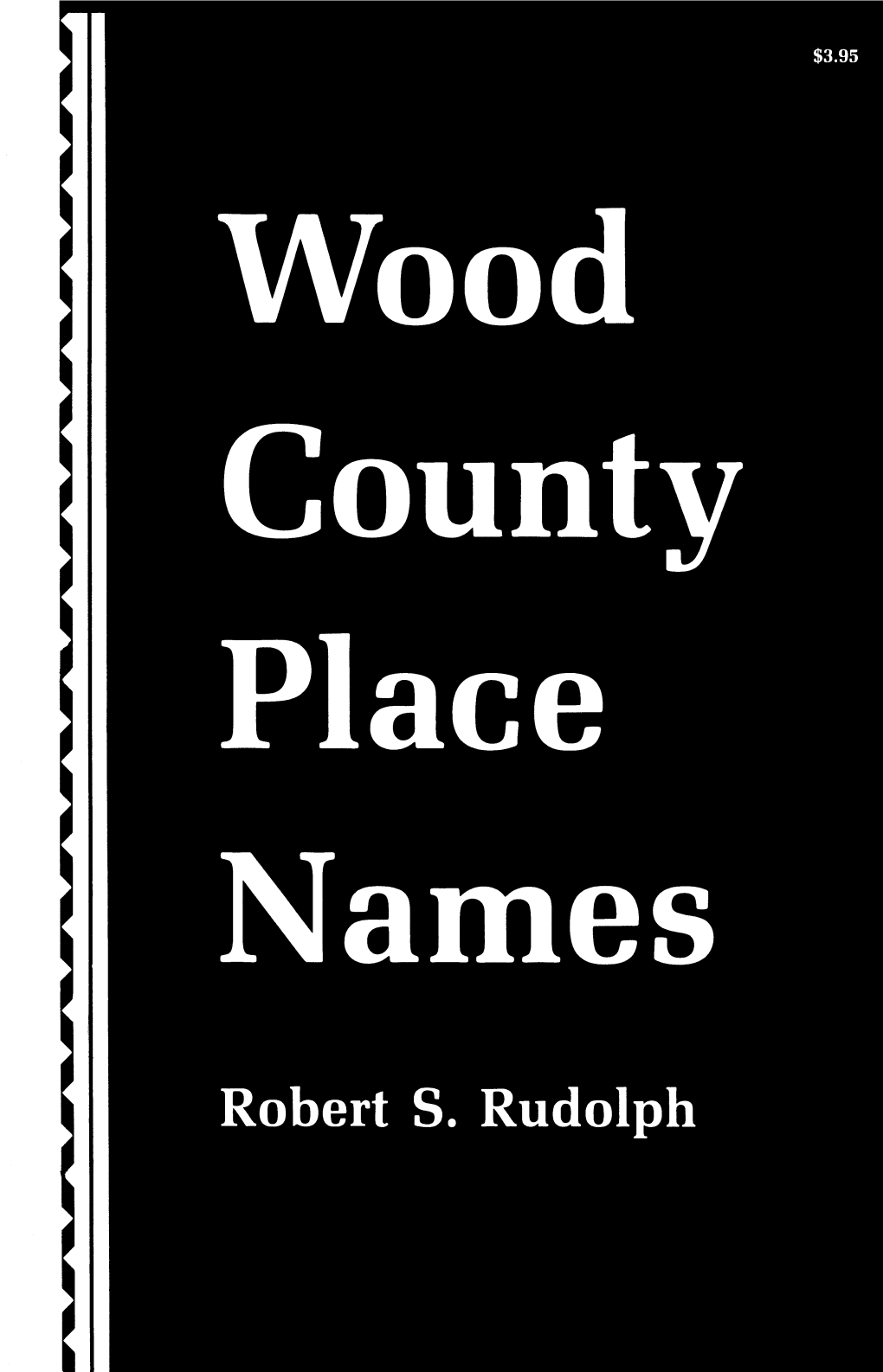 WOOD COUNTY PLACE NAMES Wood County Place Names