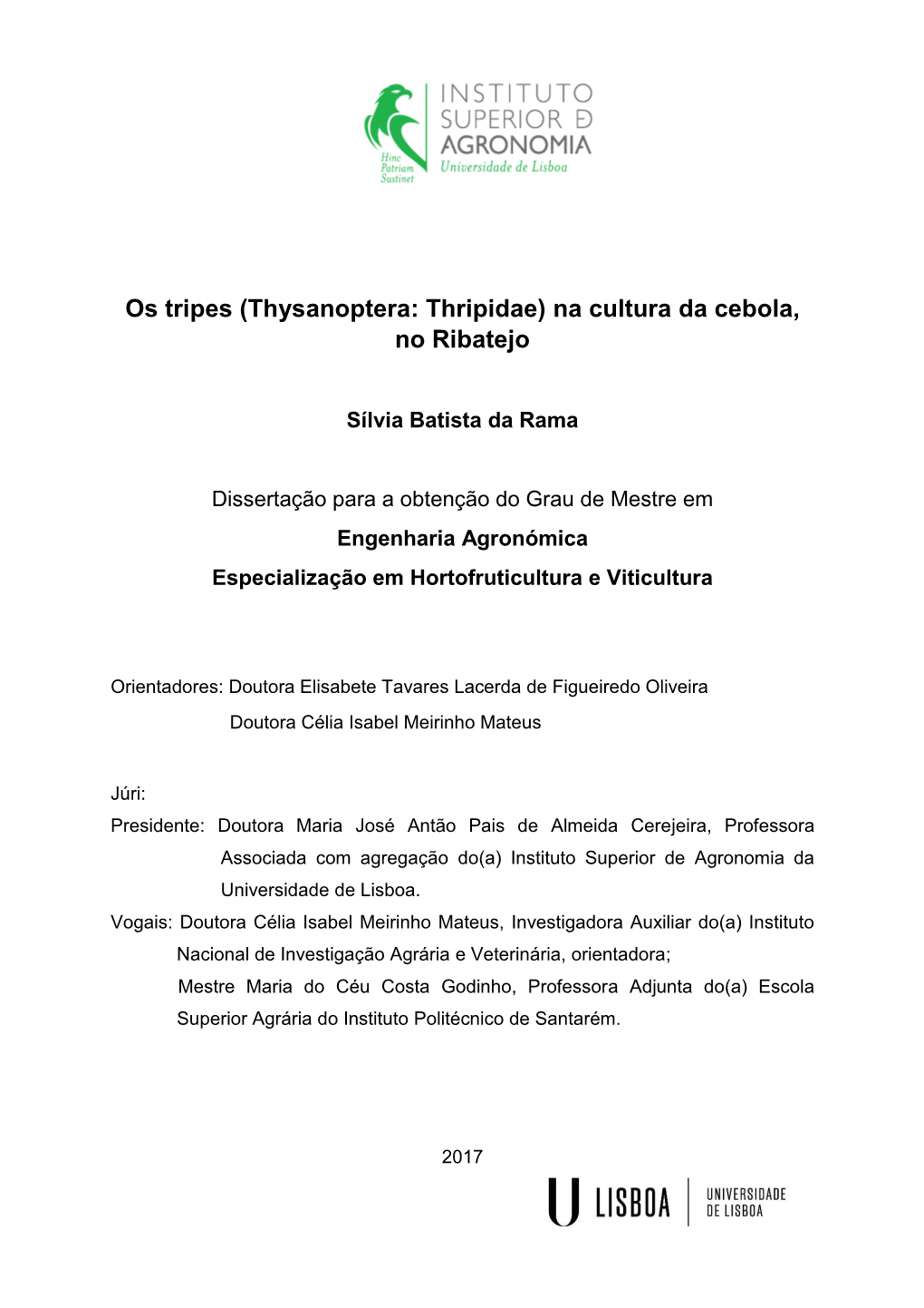 Os Tripes (Thysanoptera: Thripidae) Na Cultura Da Cebola, No Ribatejo