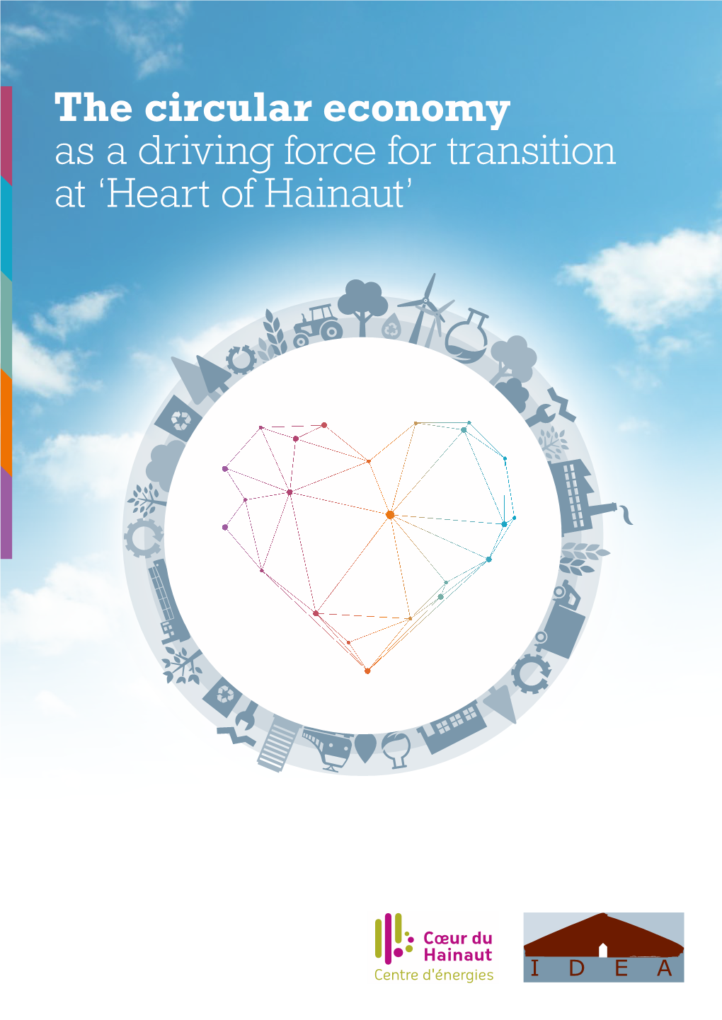The Circular Economy As a Driving Force for Transition at ‘Heart of Hainaut’