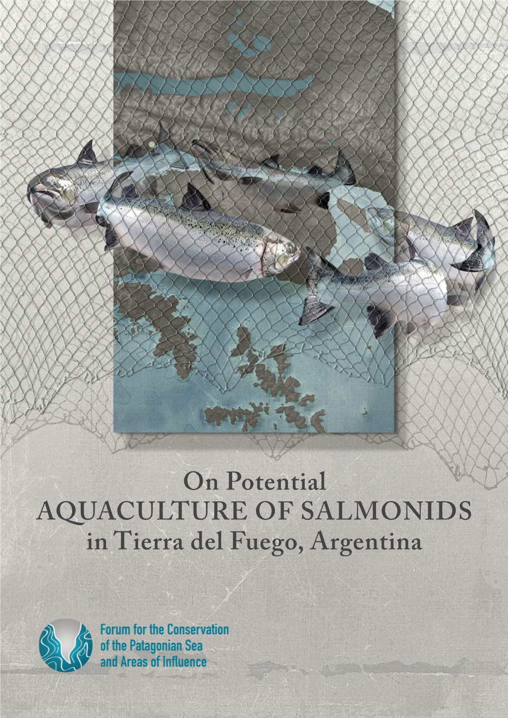 On Potential AQUACULTURE of SALMONIDS in Tierra Del Fuego, Argentina