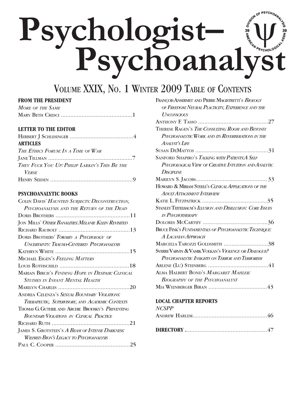 Psychologist– Ψ Psychoanalyst Volume XXIX, No