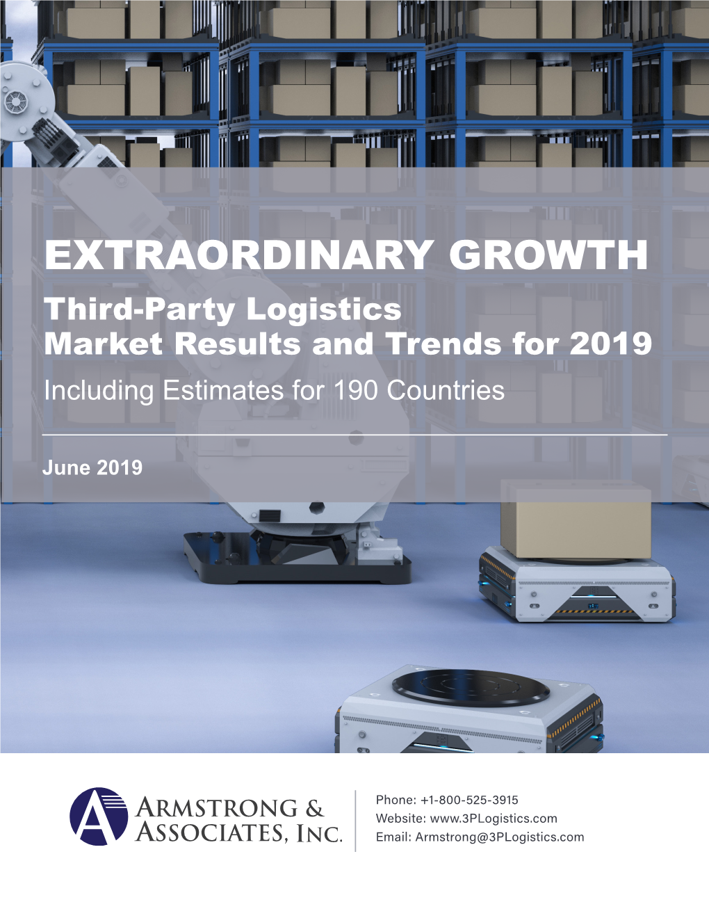 EXTRAORDINARY GROWTH Third-Party Logistics Market Results and Trends for 2019 Including Estimates for 190 Countries