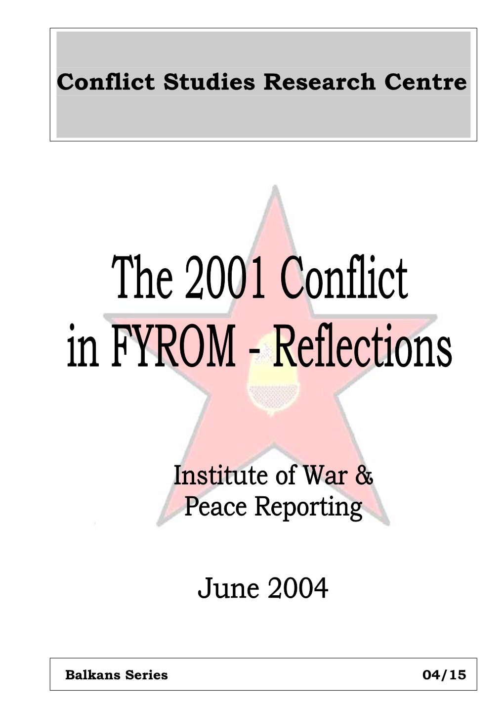 The 2001 Conflict in FYROM - Reflections