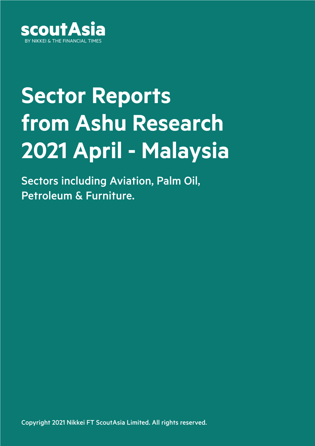 Sector Reports from Ashu Research 2021 April - Malaysia Sectors Including Aviation, Palm Oil, Petroleum & Furniture