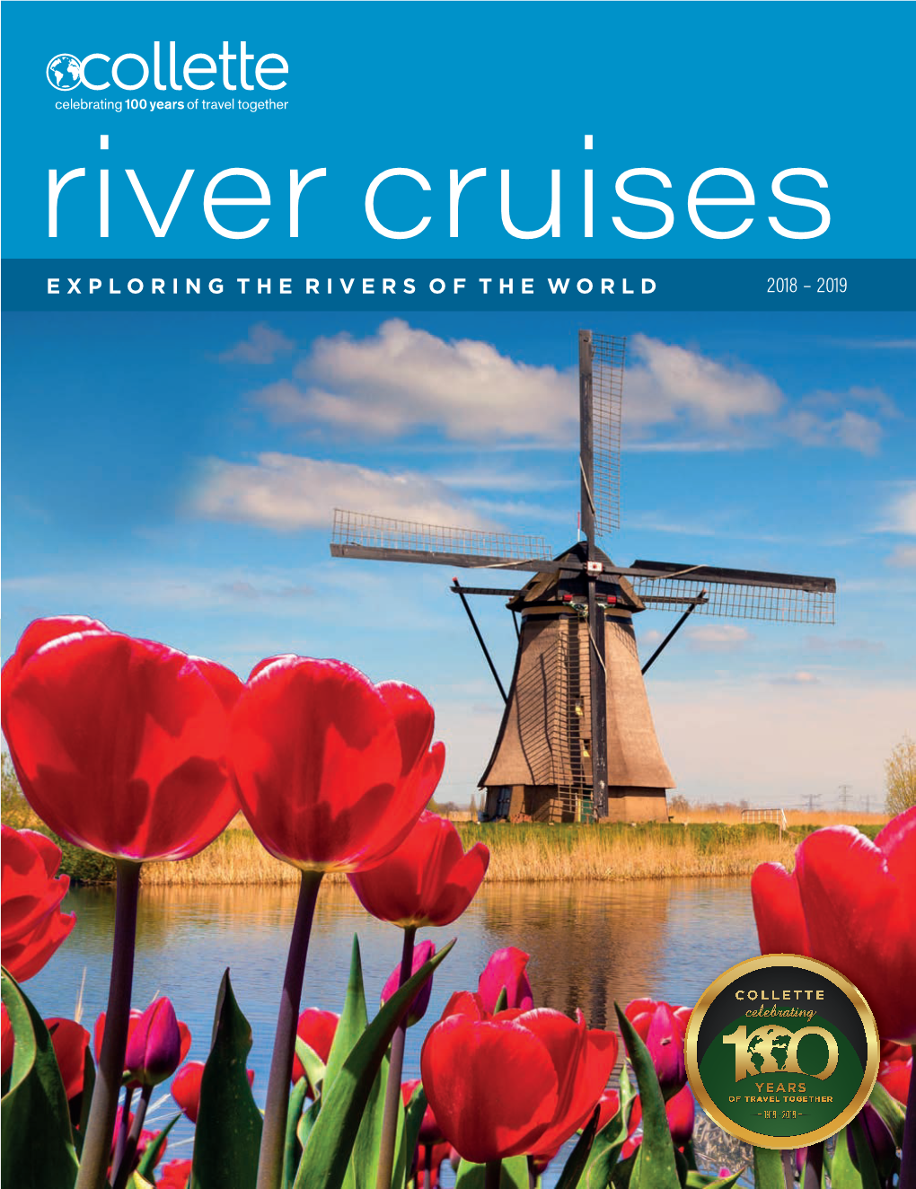 River Cruises EXPLORING the RIVERS of the WORLD 2018 – 2019