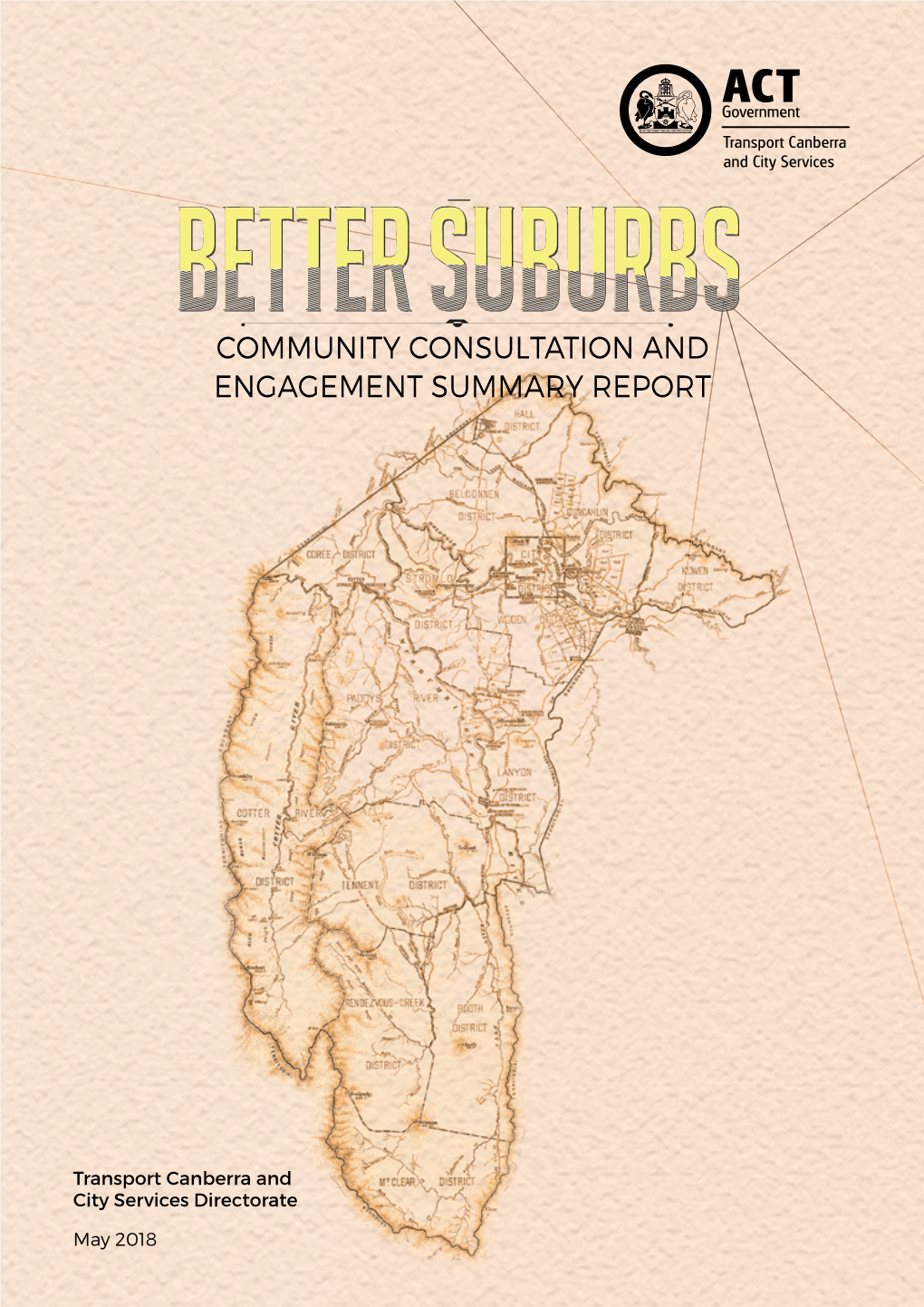 BETTER SUBURBS - Community Consultation and Engagement Report CONTENTS