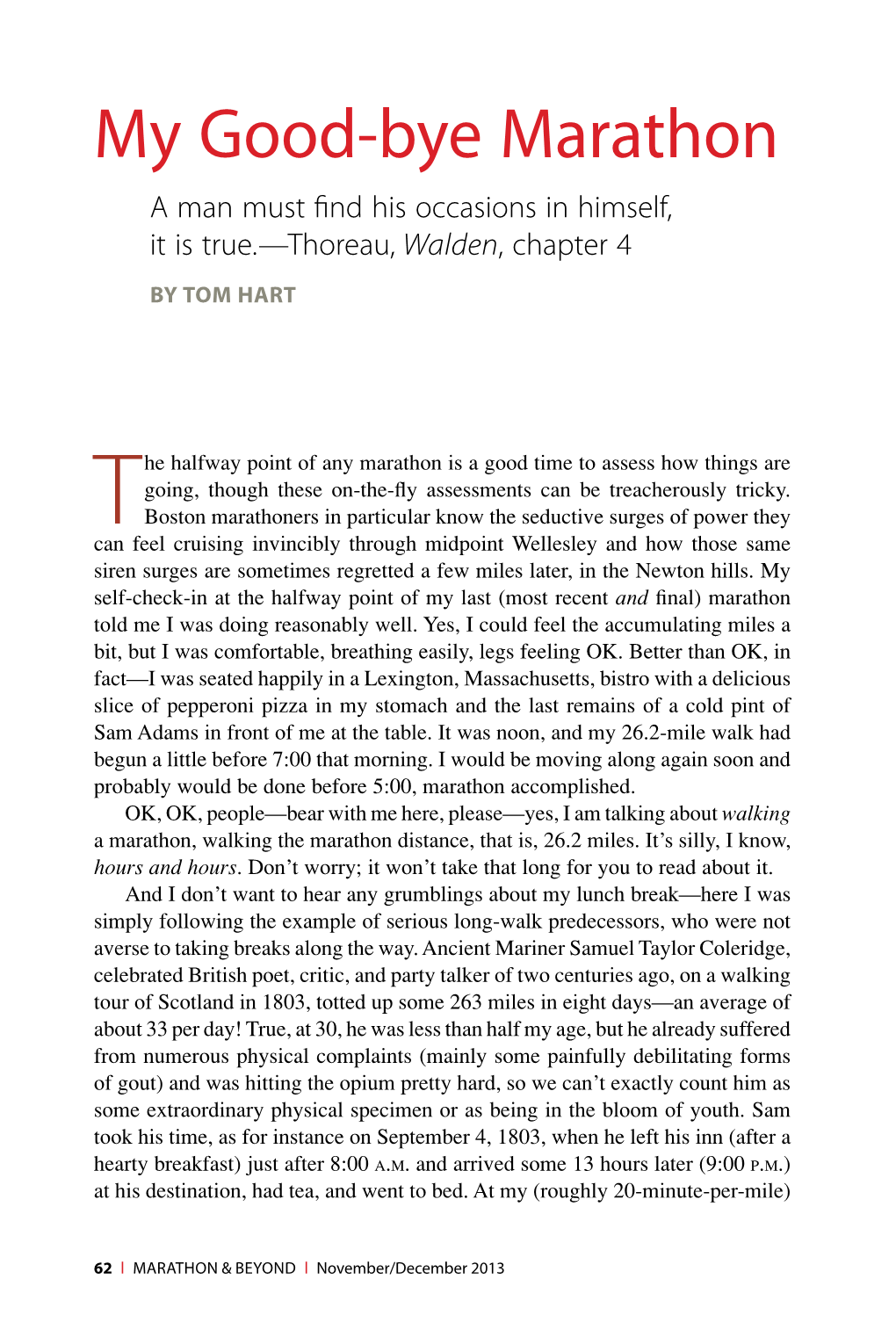 My Good-Bye Marathon a Man Must Find His Occasions in Himself, It Is True.—Thoreau, Walden, Chapter 4 by TOM HART