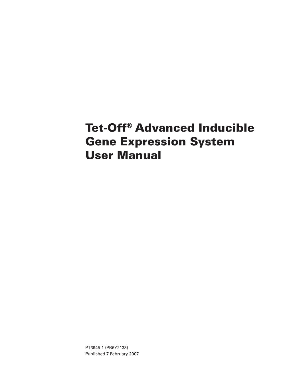 Tet-Off® Advanced Inducible Gene Expression System User Manual