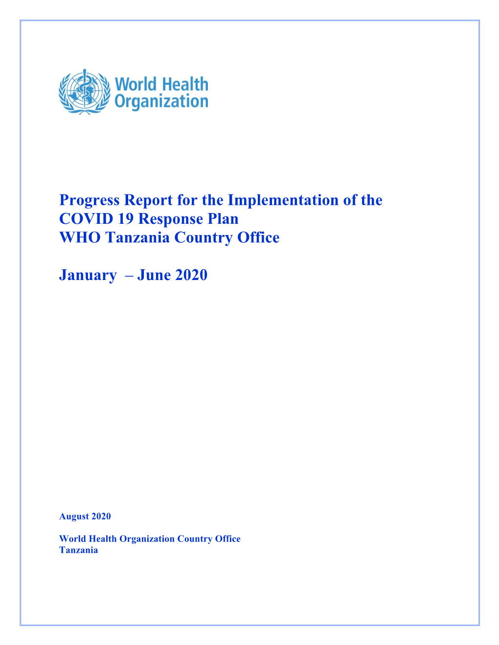 Progress Report for the Implementation of the COVID 19 Response Plan WHO Tanzania Country Office