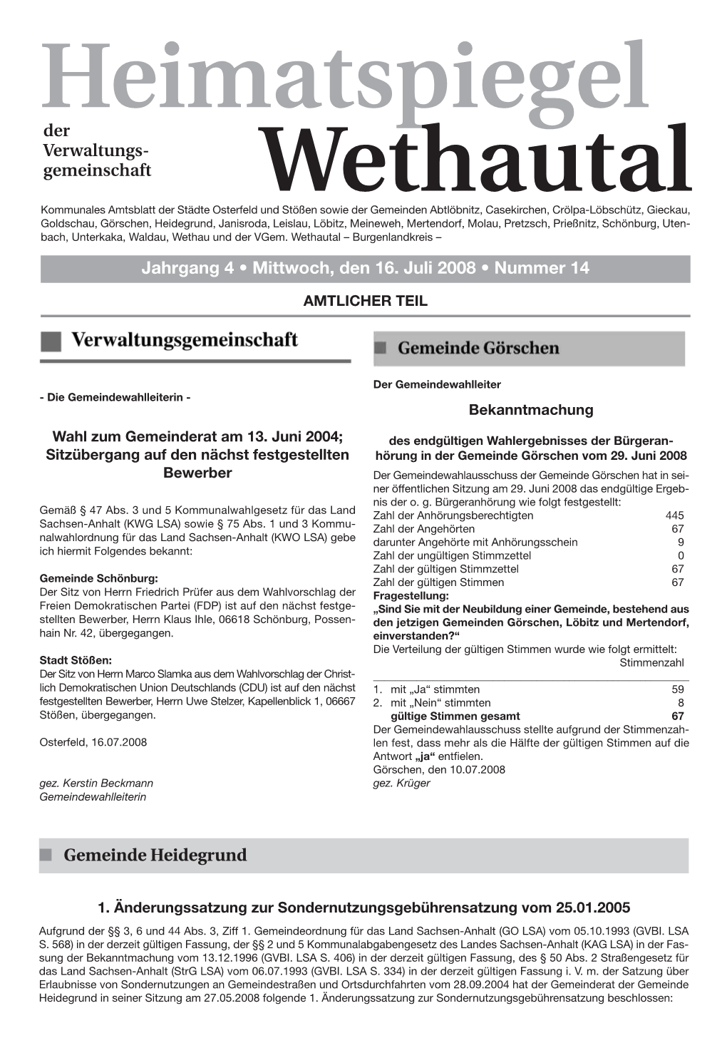 Jahrgang 4 • Mittwoch, Den 16. Juli 2008 • Nummer 14 Der Verwaltungs