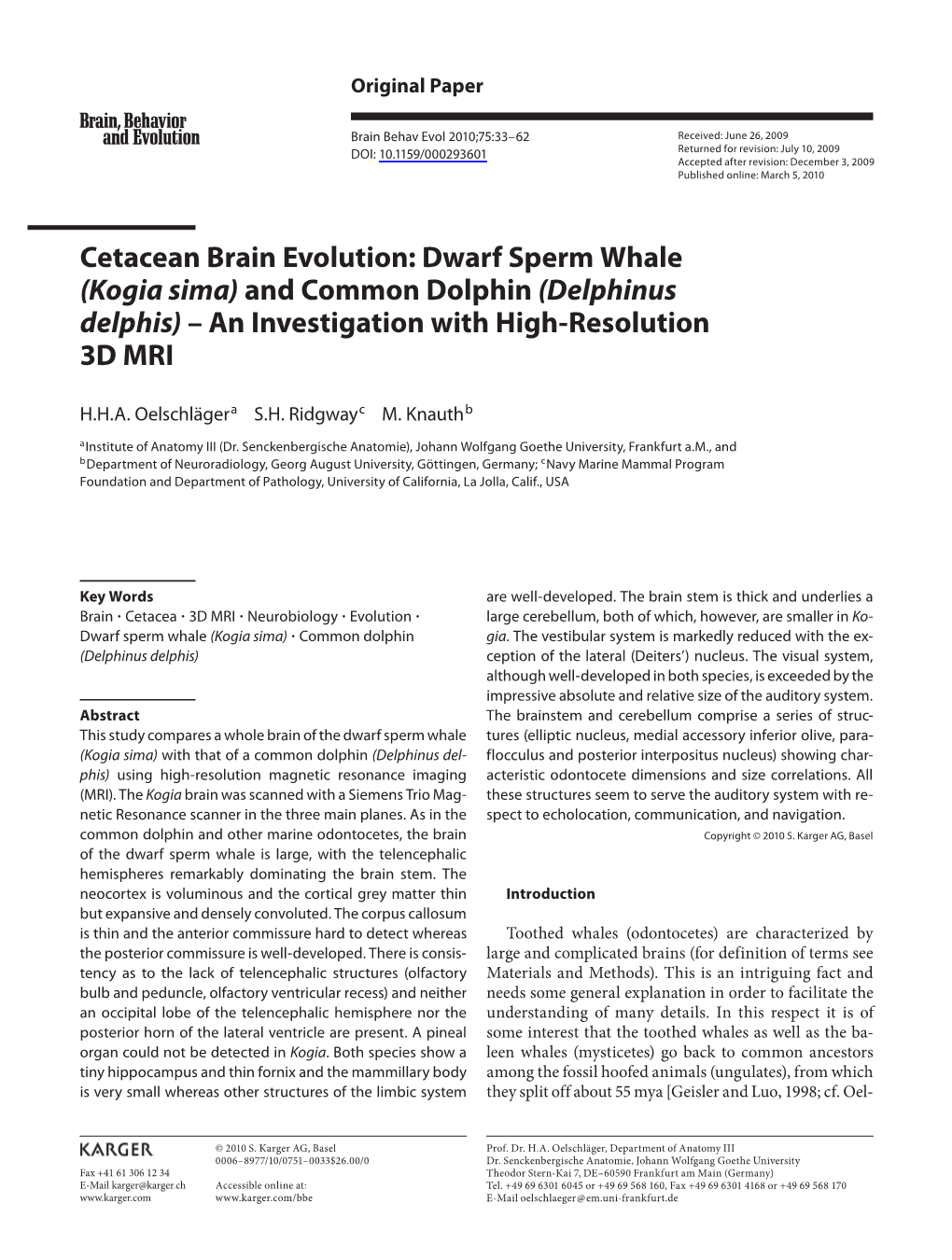 Dwarf Sperm Whale (Kogia Sima) and Common Dolphin (Delphinus Delphis) – an Investigation with High-Resolution 3D MRI