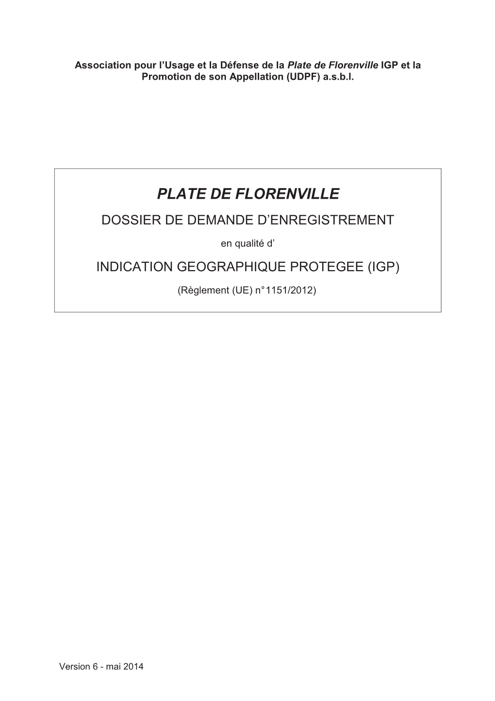 Plate De Florenville IGP Et La Promotion De Son Appellation (UDPF) A.S.B.L