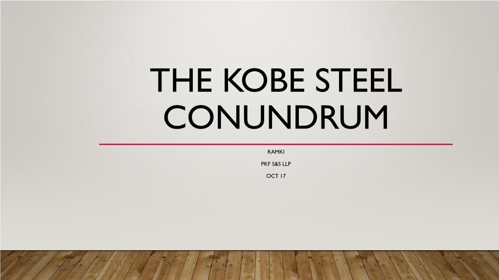 The Kobe Steel Conundrum