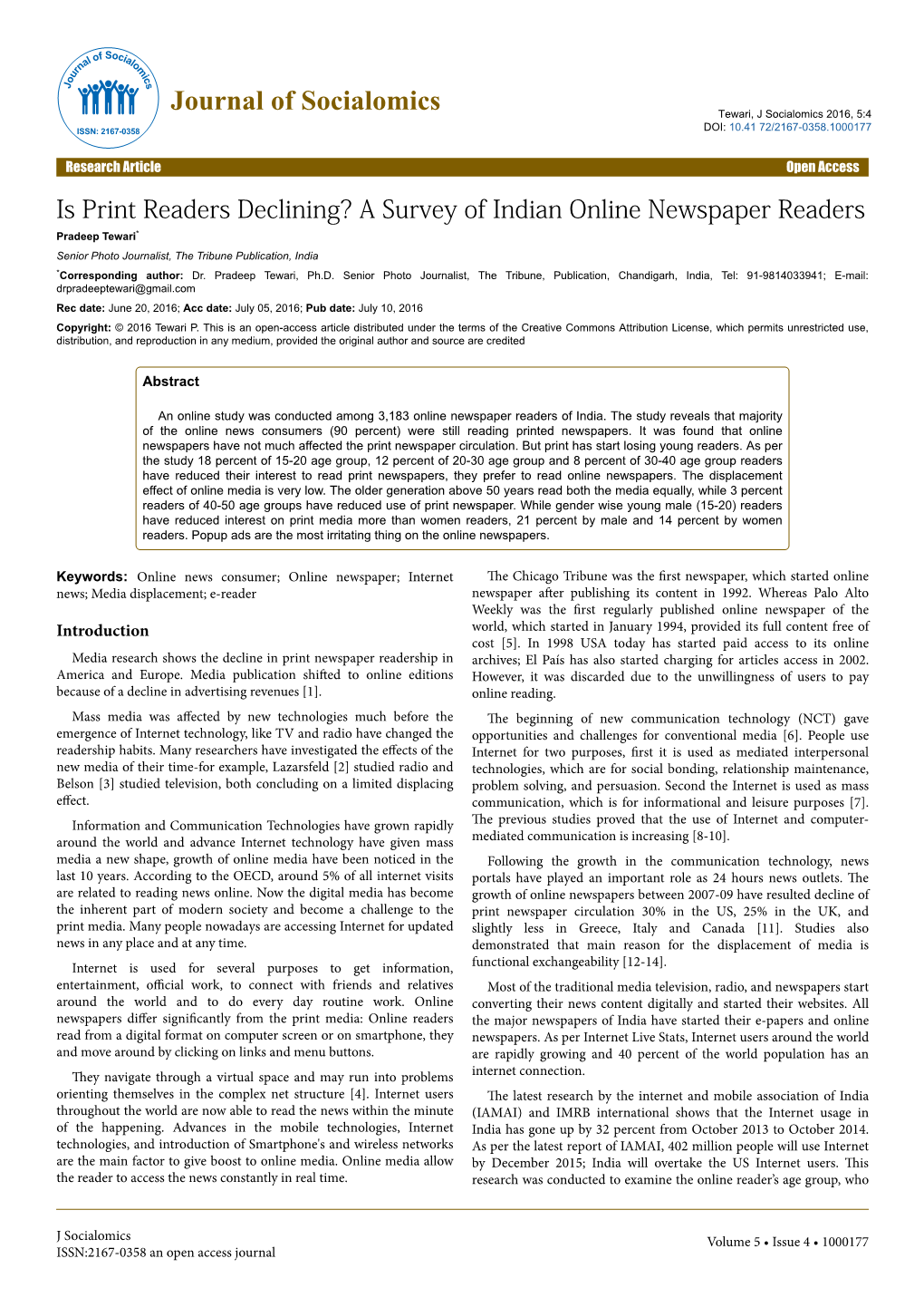 A Survey of Indian Online Newspaper Readers Pradeep Tewari* Senior Photo Journalist, the Tribune Publication, India *Corresponding Author: Dr