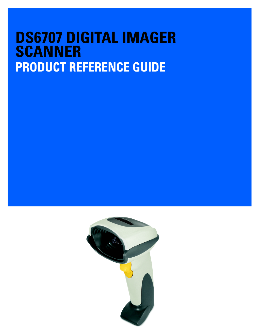 Ds6707 Digital Imager Scanner Product Reference Guide