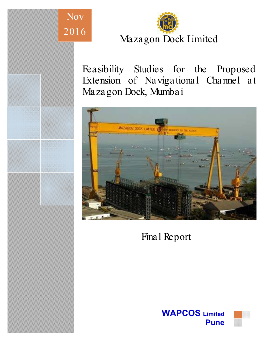 Feasibility Studies for the Proposed Extension of Navigational Channel at Mazagon Dock, Mumbai C