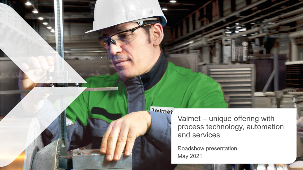 Roadshow Presentation May 2021 Agenda Valmet Roadshow Presentation