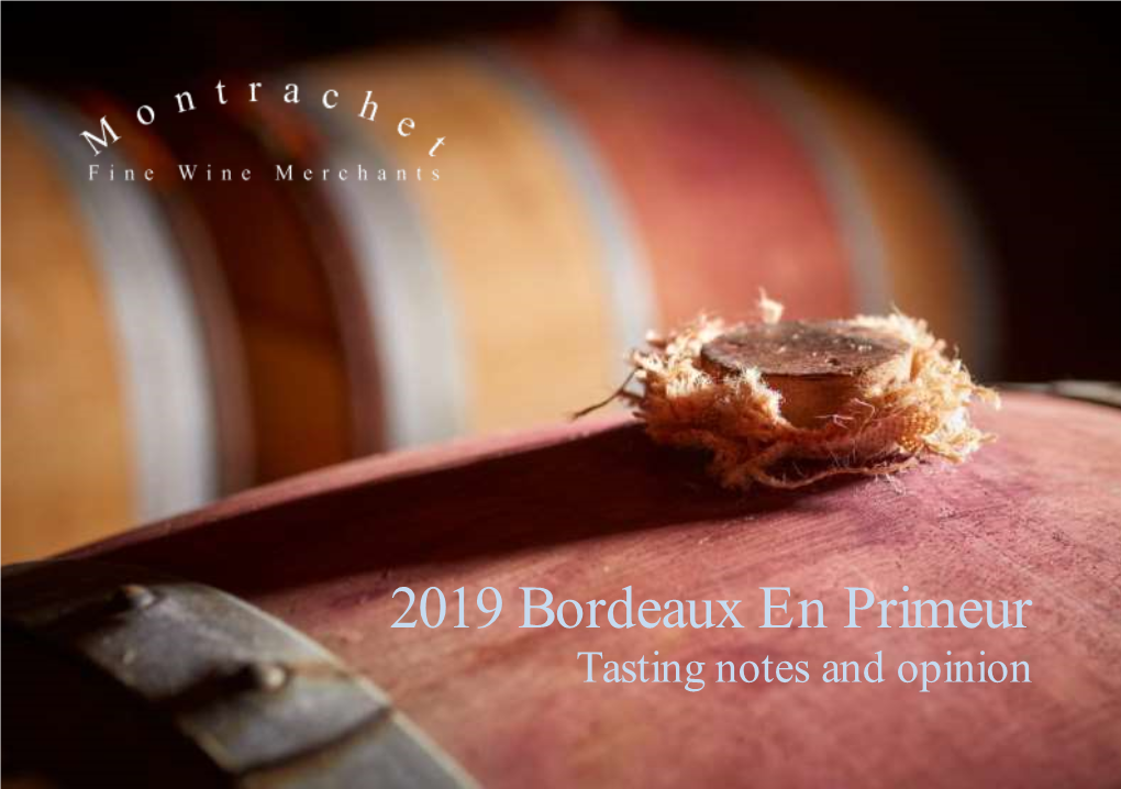 2019 Bordeaux En Primeur Tasting Notes and Opinion 2019 BORDEAUX Rich, Fresh and Elegant
