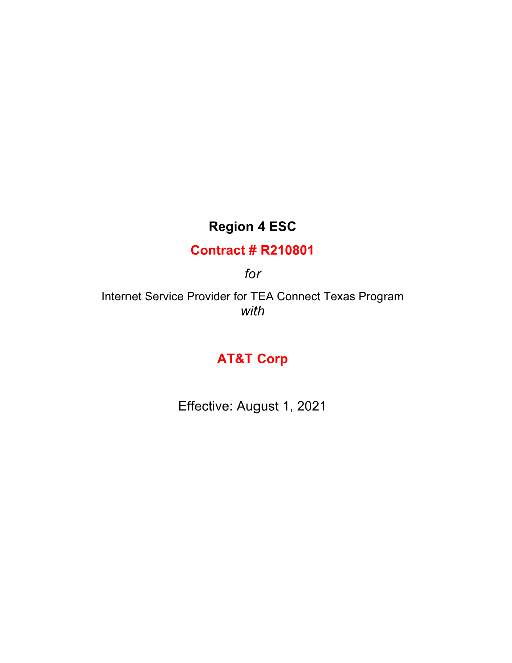 Region 4 ESC Contract # R210801 for with AT&T Corp Effective: August 1