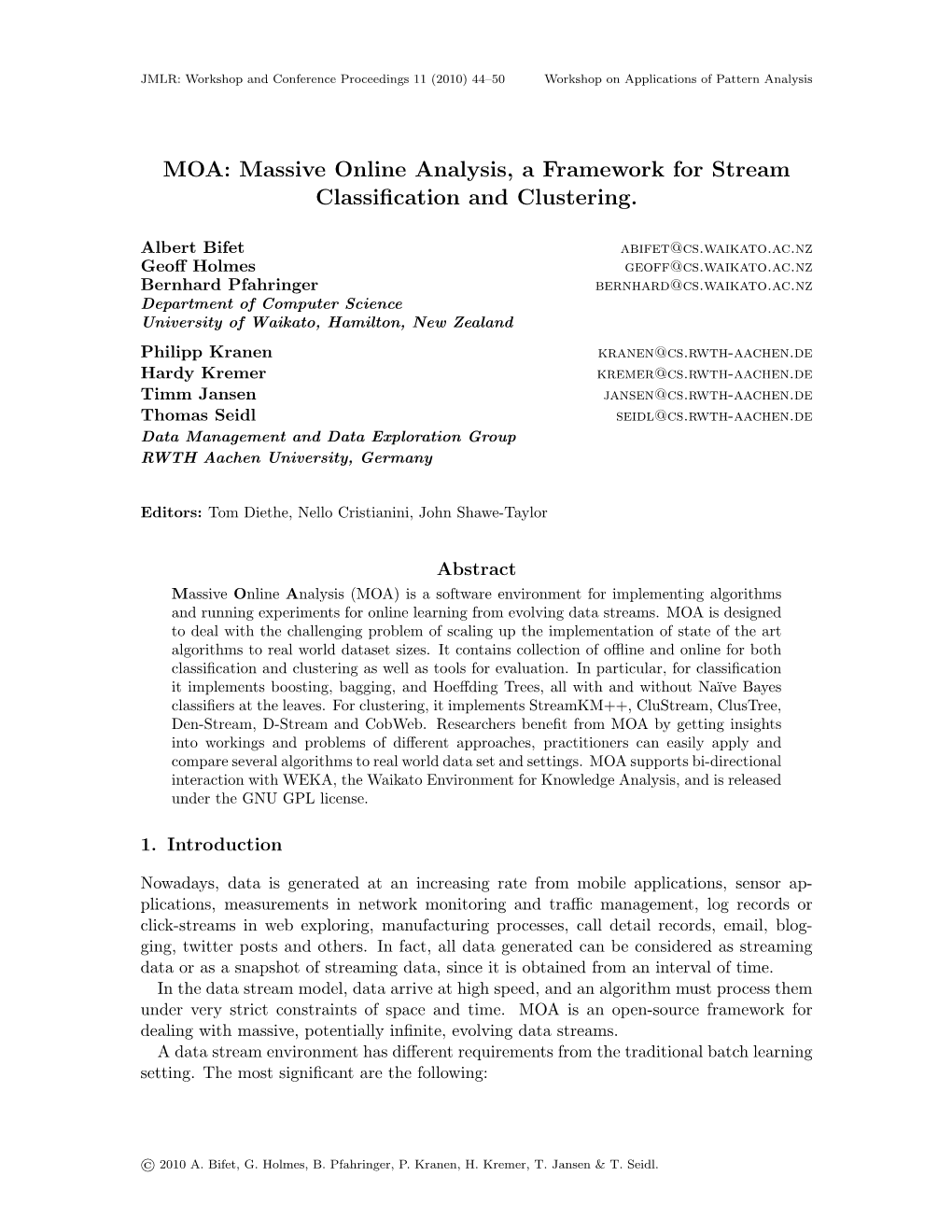 MOA: Massive Online Analysis, a Framework for Stream Classiﬁcation and Clustering