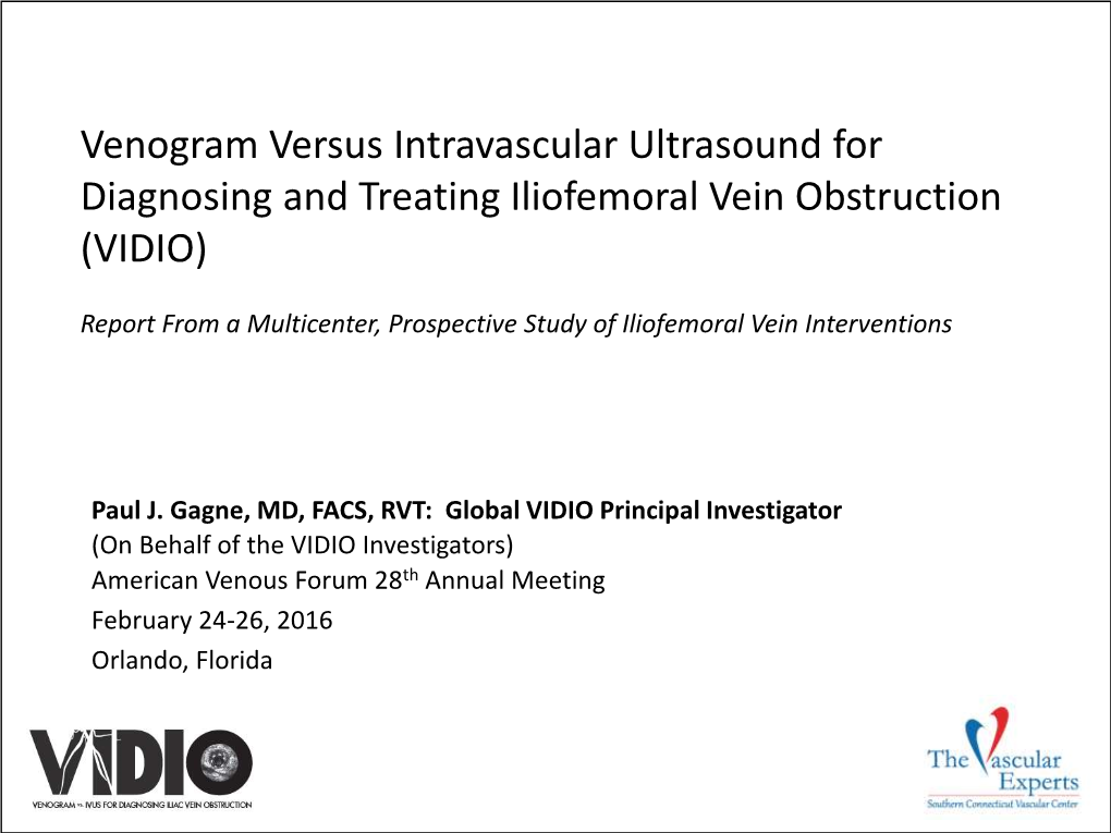 Venogram Versus Intravascular Ultrasound for Diagnosing and Treating Iliofemoral Vein Obstruction (VIDIO)