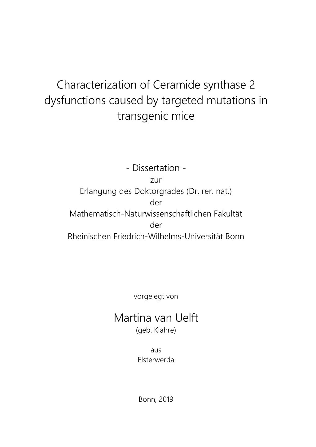 Characterization of Ceramide Synthase 2 Dysfunctions Caused by Targeted Mutations in Transgenic Mice