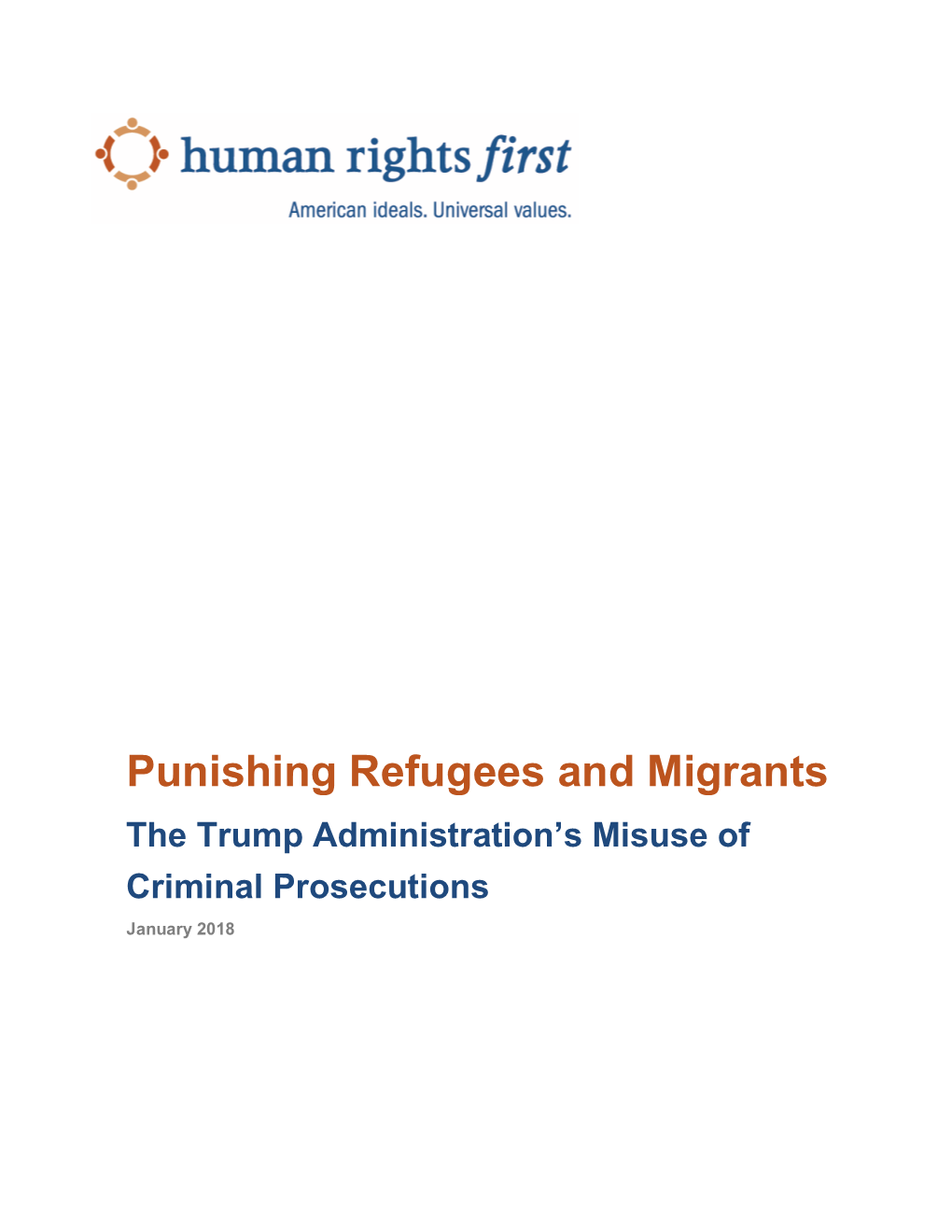 Punishing Refugees and Migrants the Trump Administration’S Misuse of Criminal Prosecutions January 2018