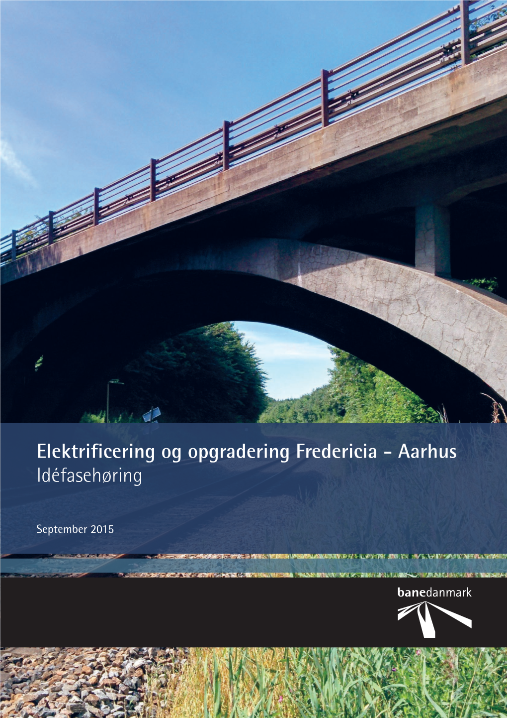 Elektrificering Og Opgradering Fredericia - Aarhus Idéfasehøring