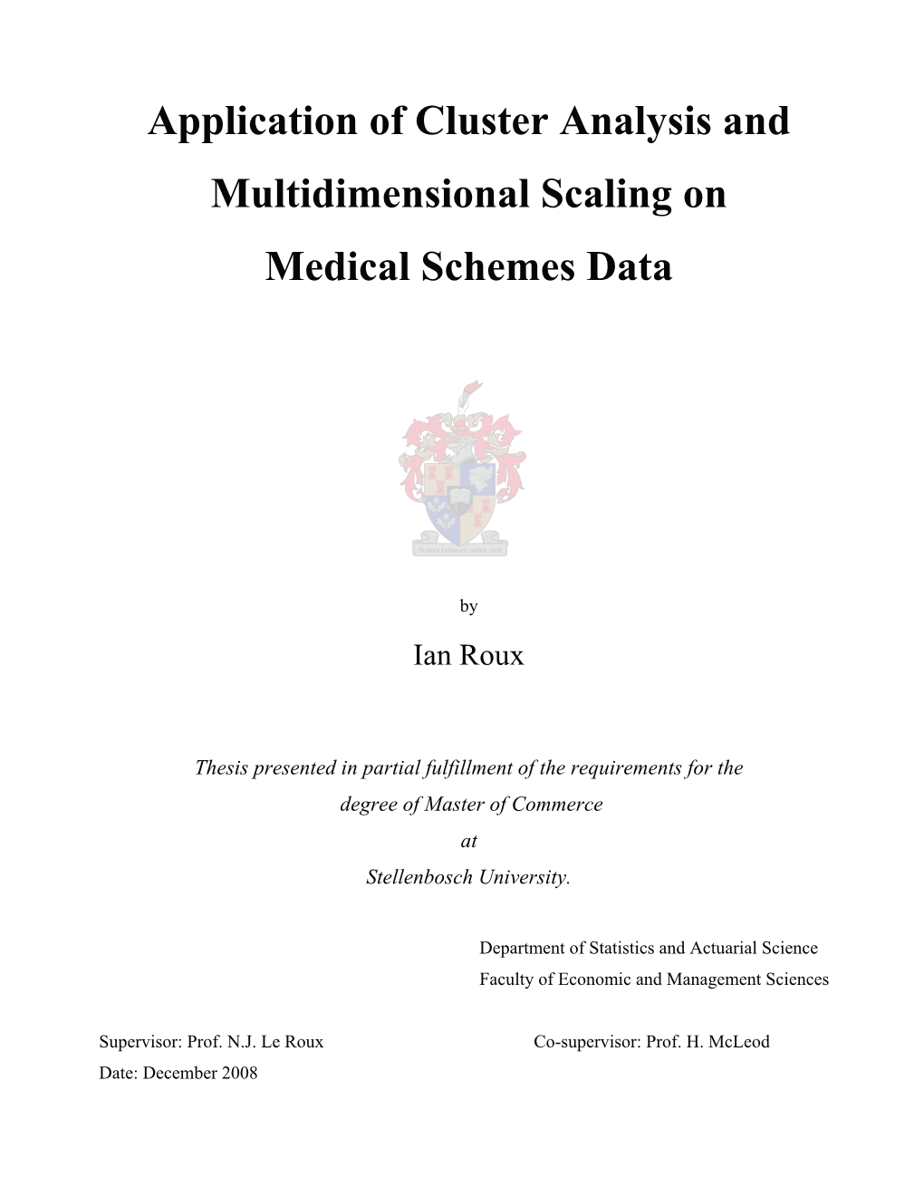 Application of Cluster Analysis and Multidimensional Scaling on Medical Schemes Data