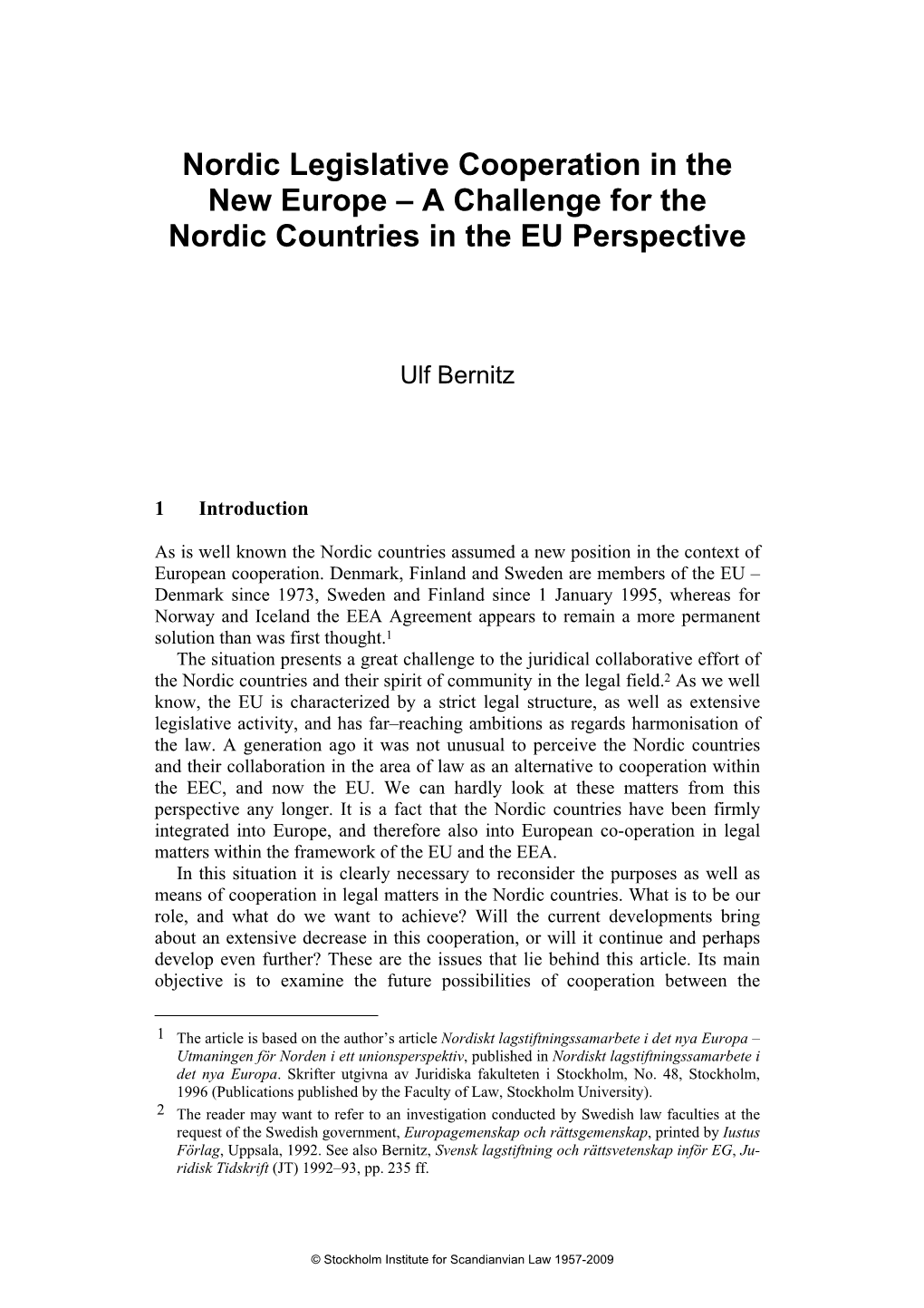 Nordic Legislative Cooperation in the New Europe – a Challenge for the Nordic Countries in the EU Perspective