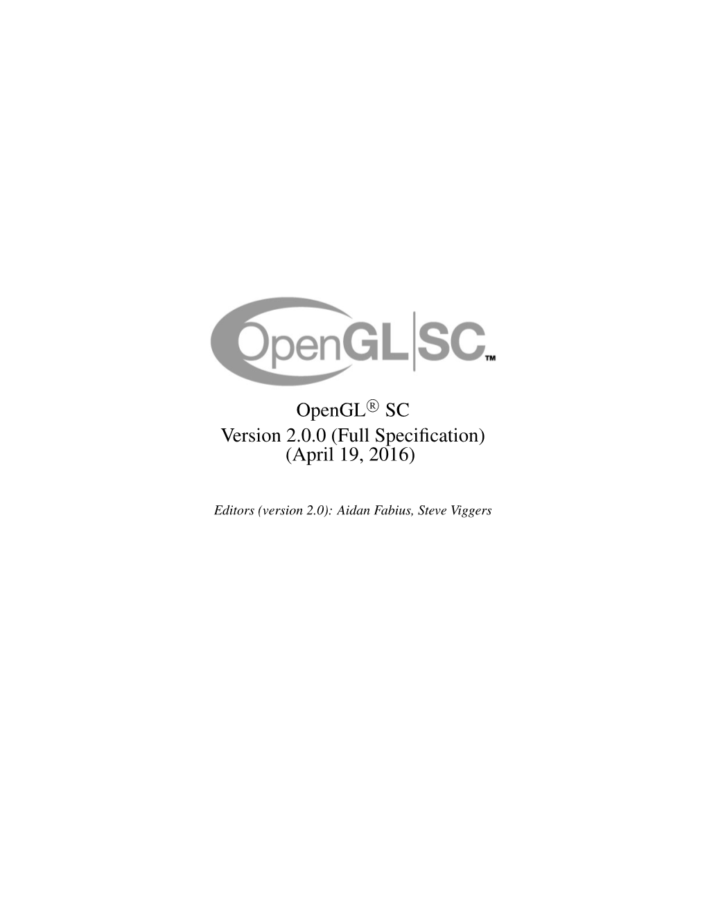 Opengl SC Logos Are Trademarks of Silicon Graphics International Used Under License by Khronos