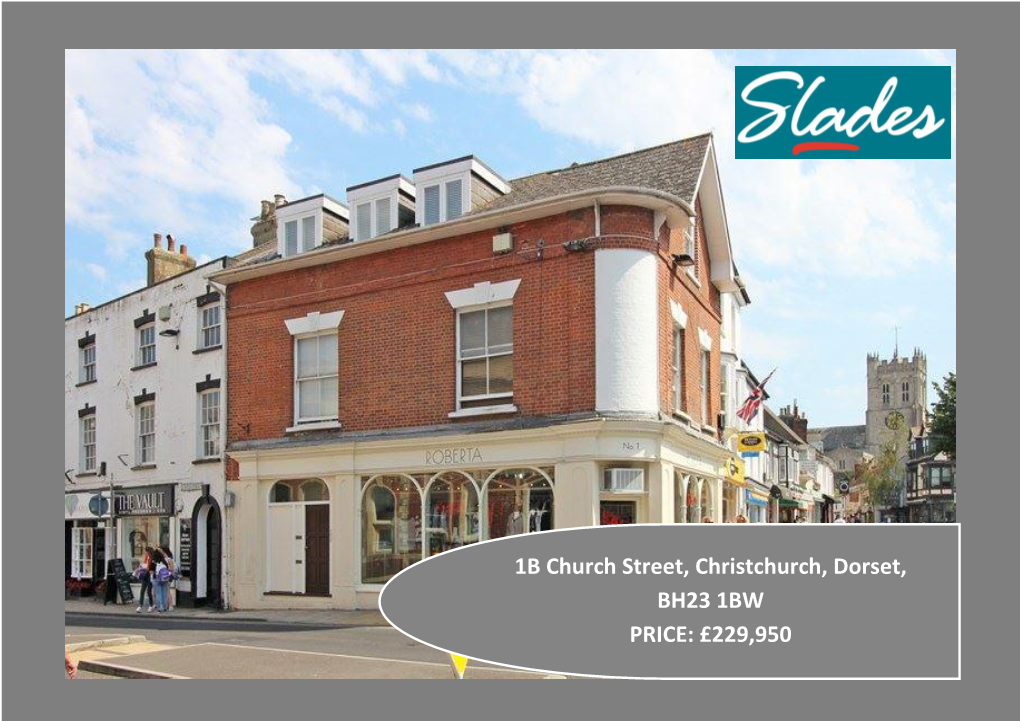 1B Church Street, Christchurch, Dorset, BH23 1BW PRICE: £229,950