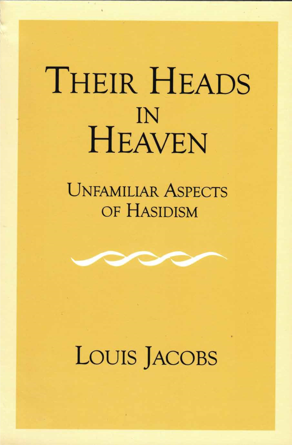 Their Heads in Heaven by the Same Author