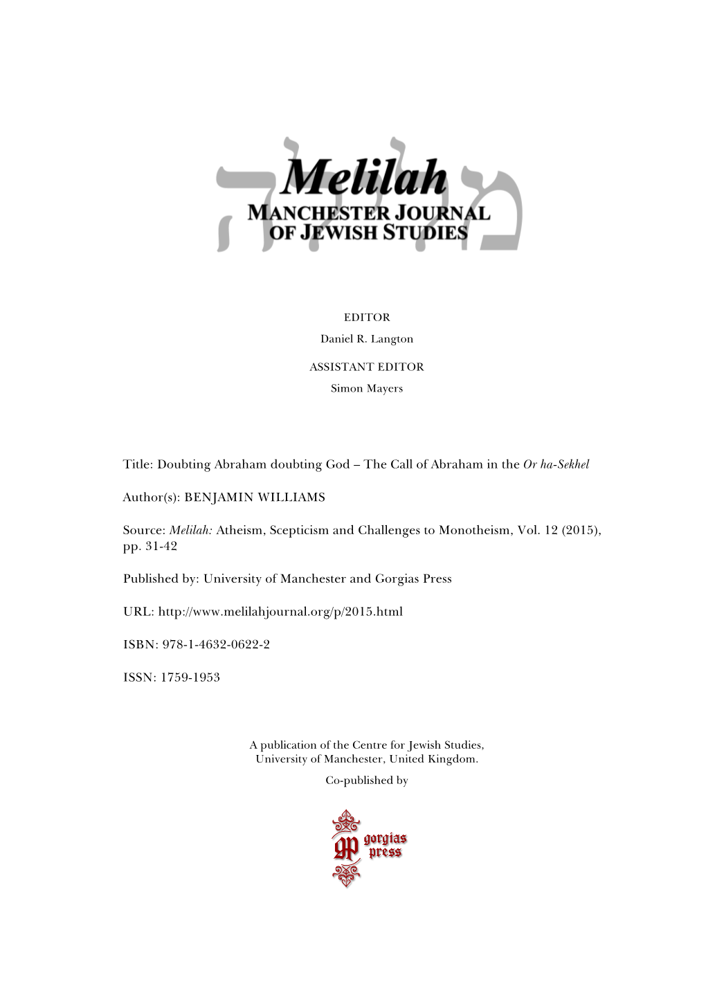 Title: Doubting Abraham Doubting God – the Call of Abraham in the Or Ha-Sekhel Author(S): BENJAMIN WILLIAMS Source: Melilah