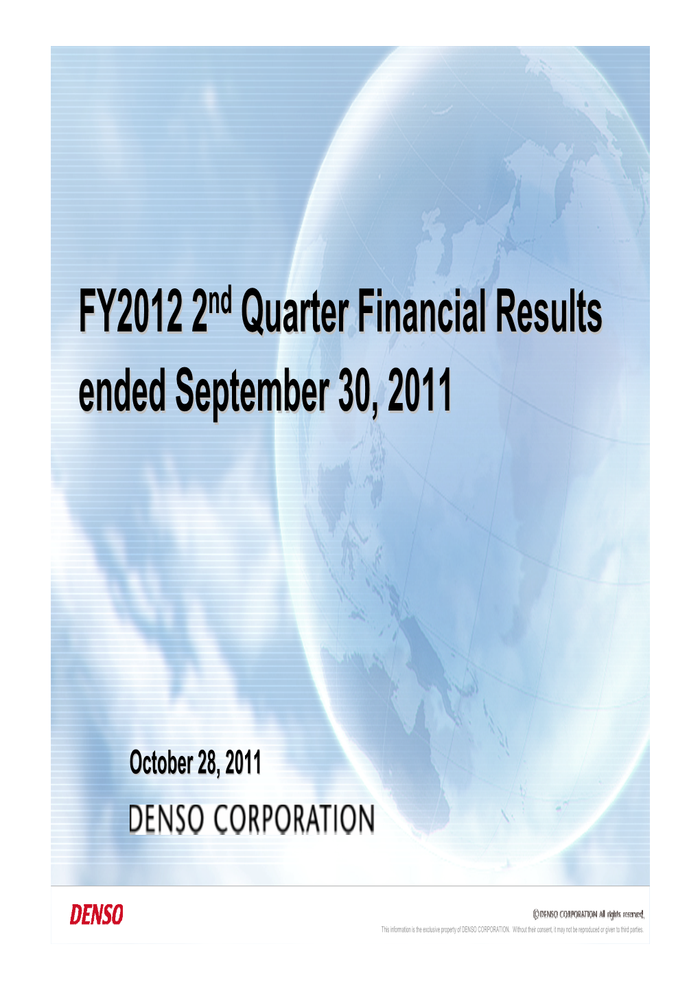 FY2012 2Nd Quarter Financial Results Ended September 30, 2011