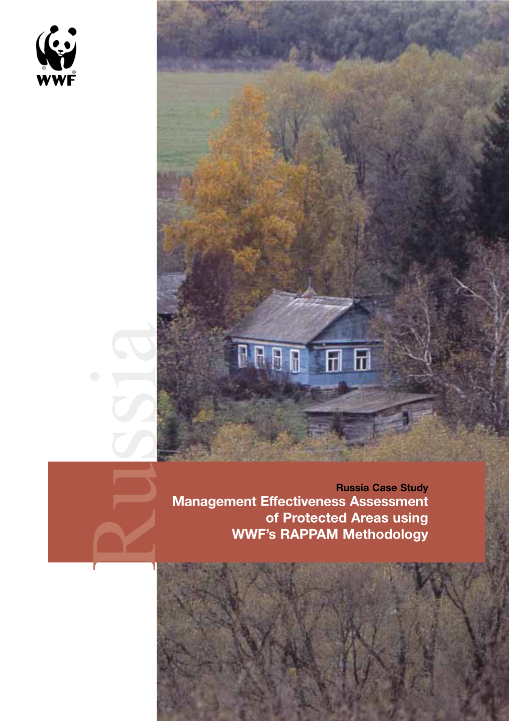 Russia Case Study Management Effectiveness Assessment of Protected Areas Using WWF’S RAPPAM Methodology Ru Percentage of Protected Areas in Russia